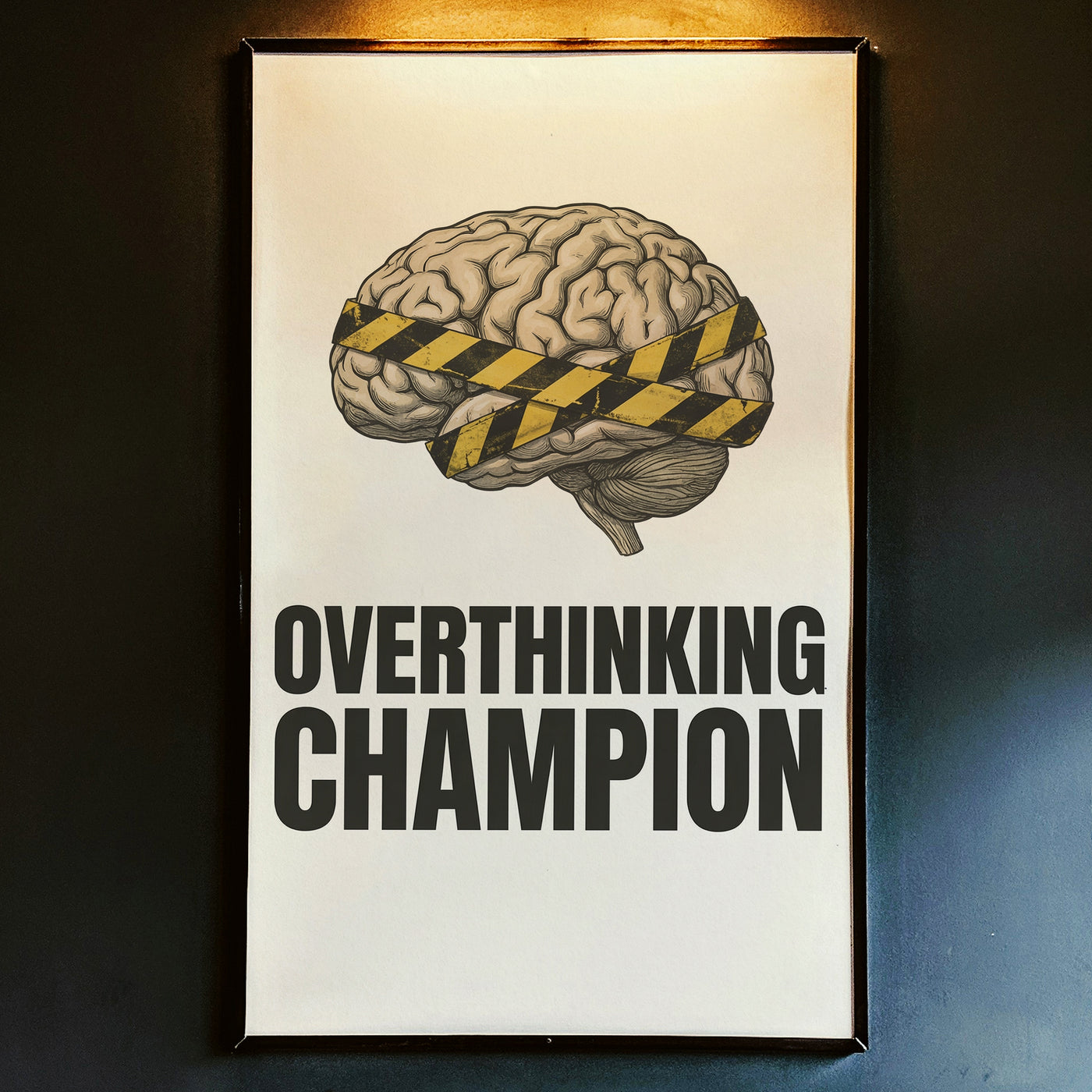 Framed poster with brain illustration and 'Overthinking Champion' text on a rustic wall.