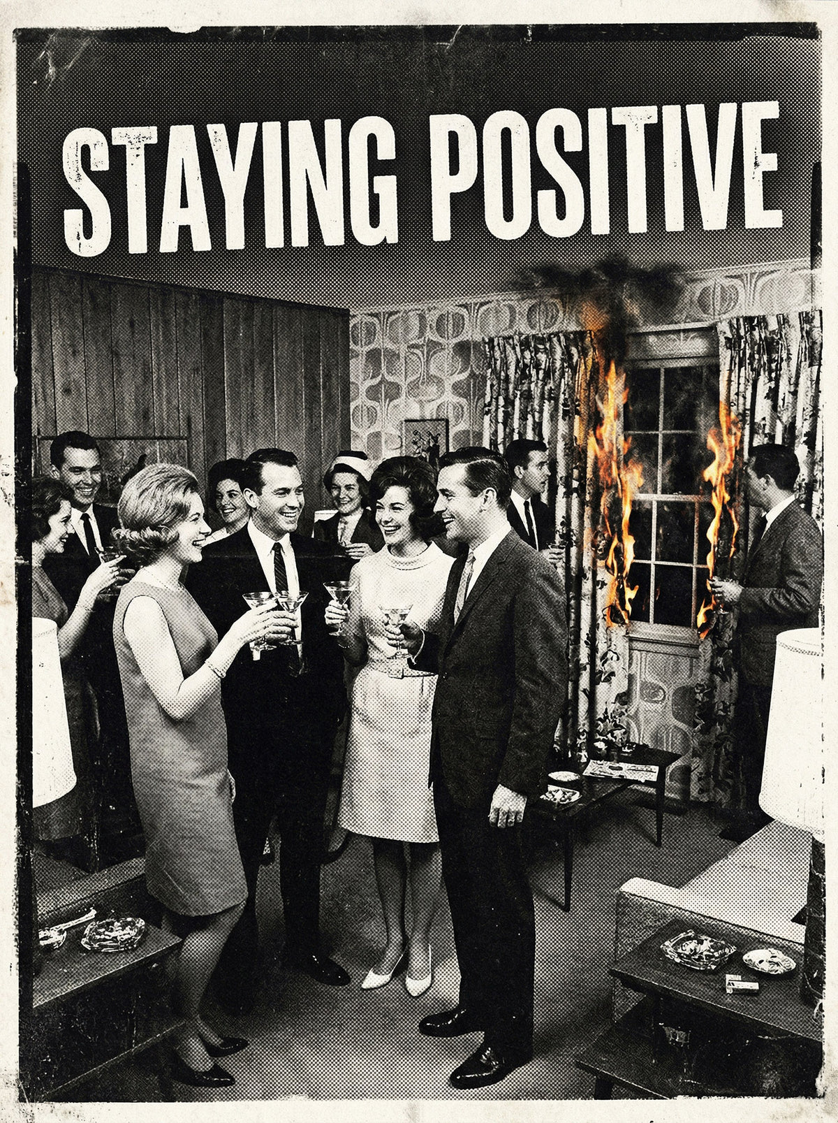 Staying Positive Art Print – Retro Disaster Party Wall Art