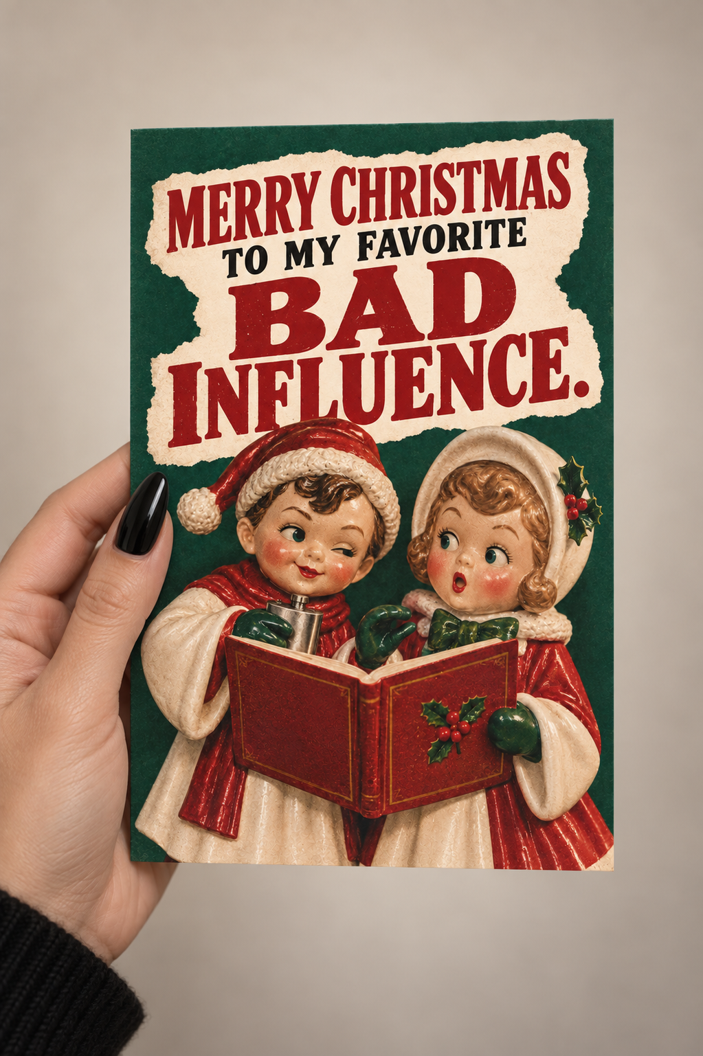 Merry Christmas to My Favorite Bad Influence Greeting Card