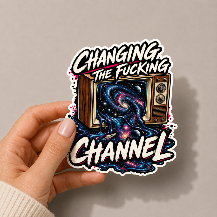 Changing the Fucking Channel Sticker – Cosmic Television Die-Cut Sticker