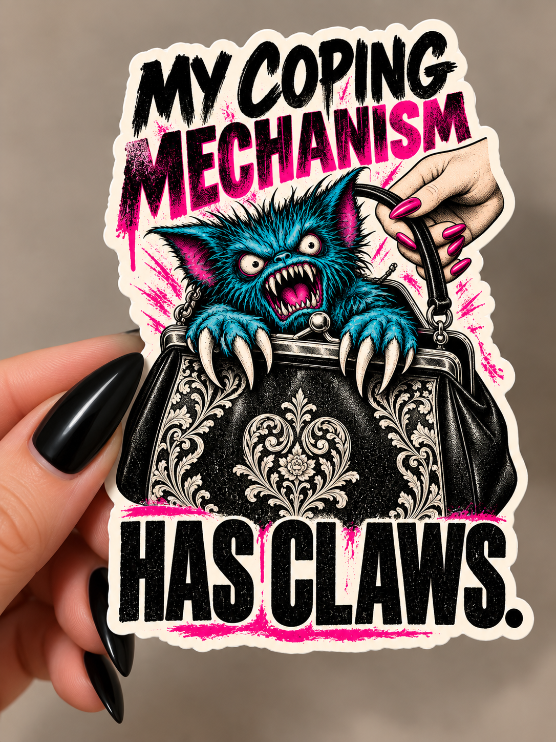 My Coping Mechanism Has Claws Sticker