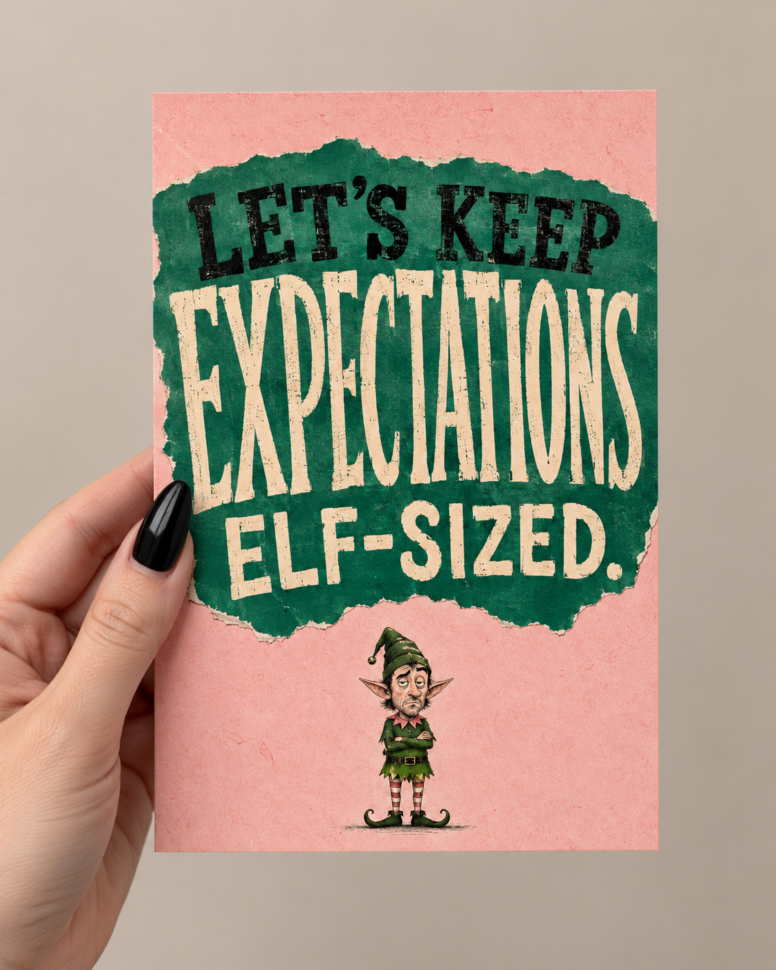 Let's Keep Expectations Elf-Sized Greeting Card