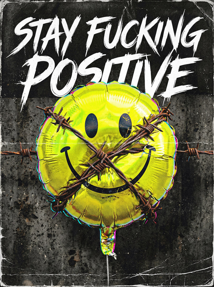 Stay Fucking Positive Art Print – Grunge Smiley Wall Art