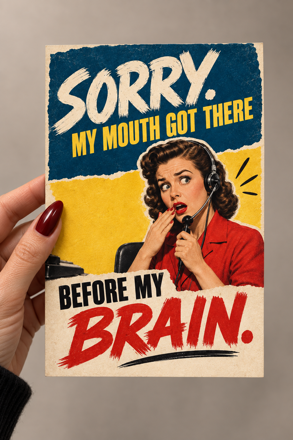 Sorry. My Mouth Got There Before My Brain Greeting Card