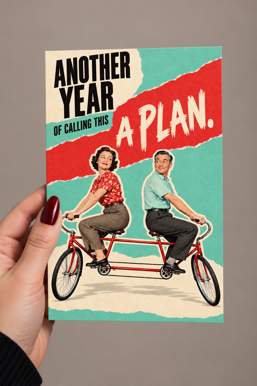 Another Year of Calling This a Plan Greeting Card