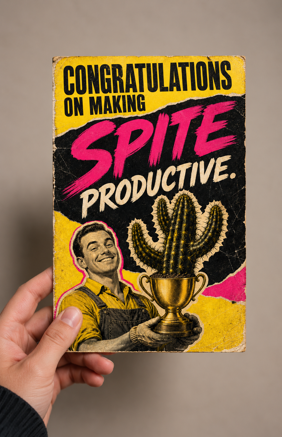 Congratulations on Making Spite Productive Greeting Card